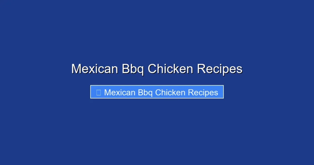 Mexican Bbq Chicken Recipes