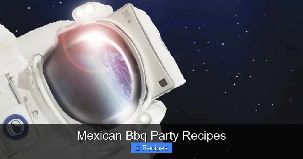 Mexican Bbq Party Recipes