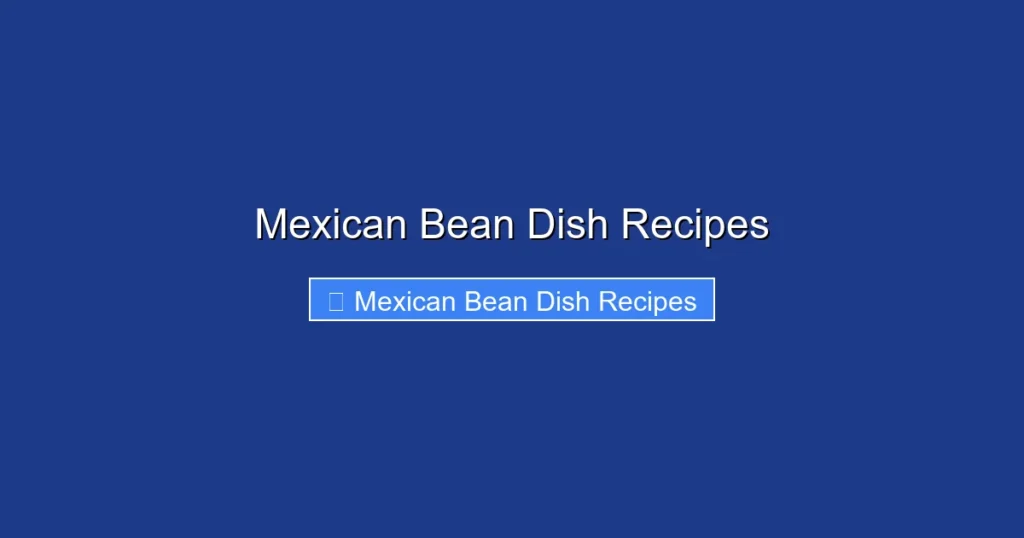 Mexican Bean Dish Recipes