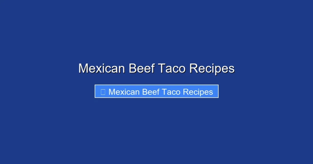 Mexican Beef Taco Recipes Mexican Beef Taco Recipes