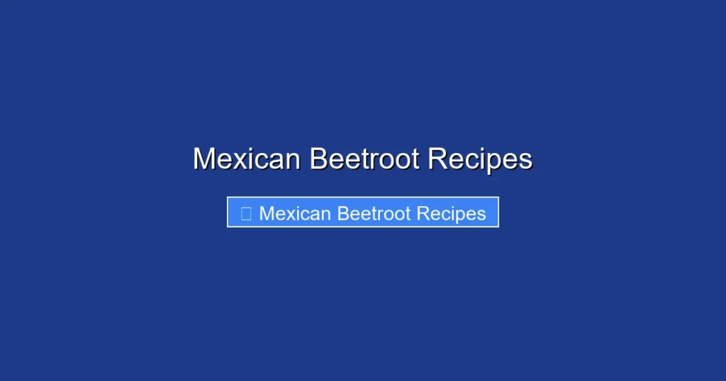 Mexican Beetroot Recipes