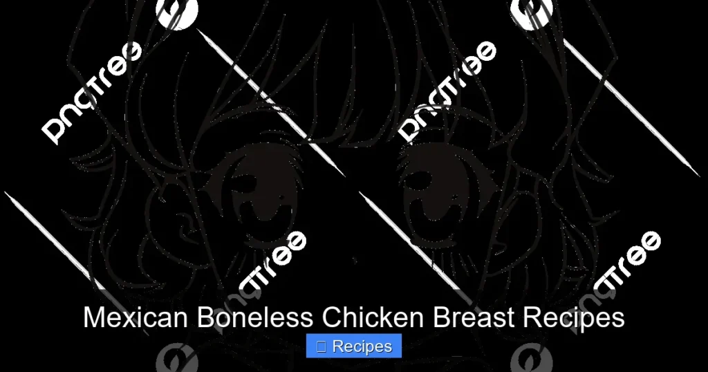 Mexican Boneless Chicken Breast Recipes