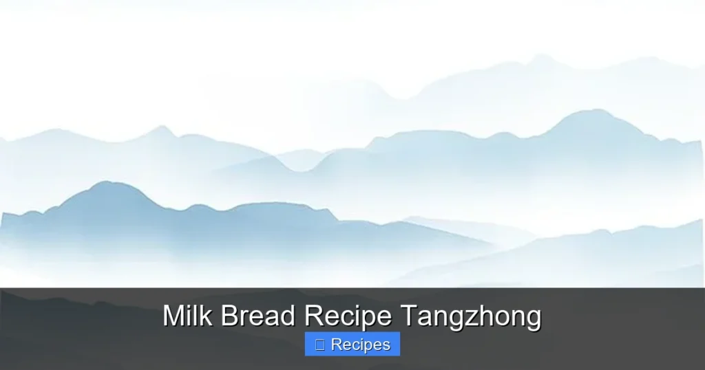 Milk Bread Recipe Tangzhong