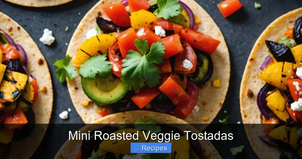 Mini Roasted Veggie Tostadas