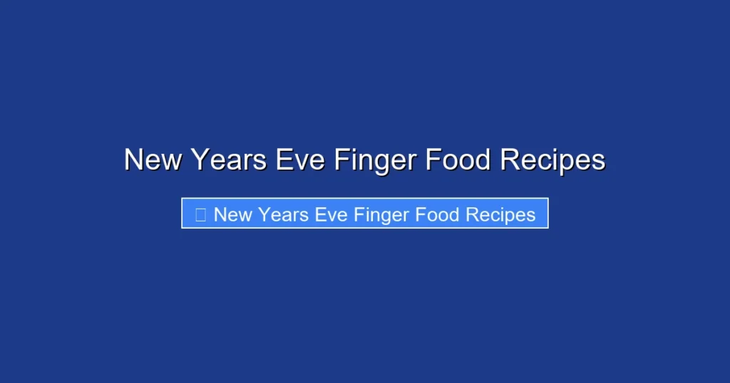 New Years Eve Finger Food Recipes