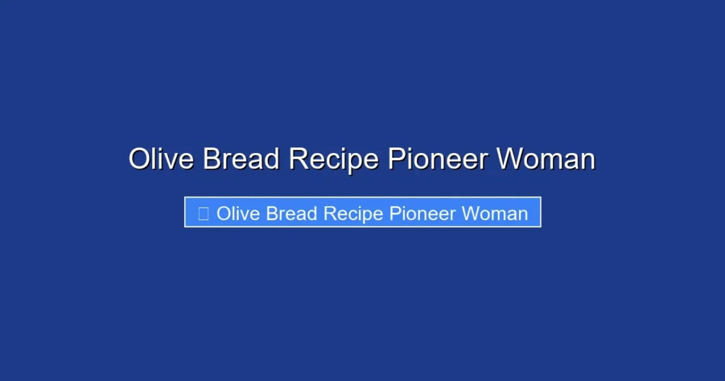 Olive Bread Recipe Pioneer Woman