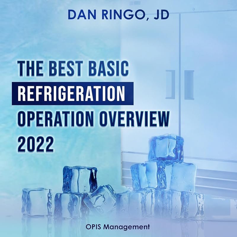Best Basic Refrigeration Operation Overview 2022: Essential Guide for 